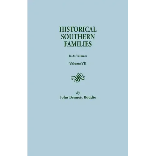 Historical Southern Families. in 23 Volumes. Volume VII