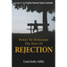 Power to Overcome the Pain of Rejection