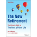 The New Retirement: The Ultimate Guide to the Rest of Your Life