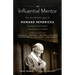 The Influential Mentor: How the Life and Legacy of Howard Hendricks Equipped and Inspired a Generation of Leaders