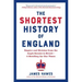 Shortest History of England: Empire and Division from the Anglo-Saxons to Brexit - A Retelling for Our Times