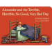 Alexander and the Terrible, Horrible, No Good, Very Bad Day