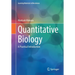 Quantitative Biology: A Practical Introduction