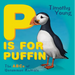 P Is for Puffin: The ABCs of Uncommon Animals
