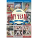 My Team: Choosing My Dream Team from My Forty Years in Baseball