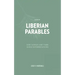 A Book of Liberian Parables: Wise Sayings and Their Simple Interpretations