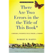 There Are Two Errors in the the Title of This Book, Revised and Expanded (Again): A Sourcebook of Philosophical Puzzles, Problems, and Paradoxes