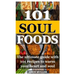101 Soul Foods: The ultimate guide with 101 recipes to warm your heart and soul