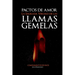 "Pactos de Amor": "La Sagrada Verdad de las Llamas Gemelas"