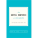 The Gospel-Centered Community: Study Guide with Leader's Notes