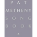 Pat Metheny Songbook: Lead Sheets