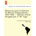 Memorias para la Historia de México Independiente, 1822-1846 ... Edición oficial dirigada por J. M. Vigil.