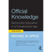 Official Knowledge: Democratic Education in a Conservative Age