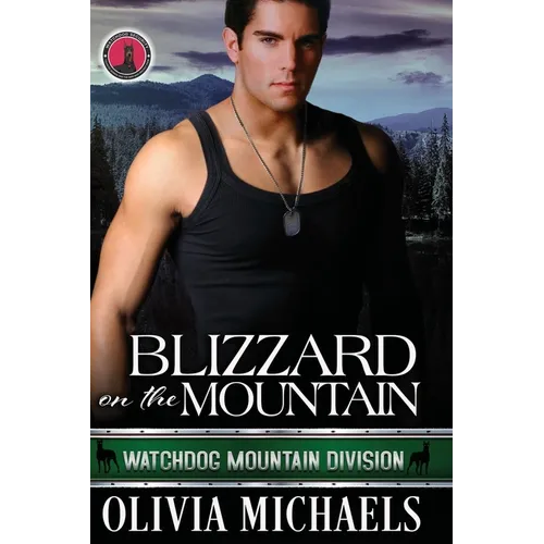 Blizzard on the Mountain: Watchdog Mountain Division Book 4