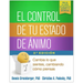 El Control de Tu Estado de Ánimo: Cambia Lo Que Sientes, Cambiando Cómo Piensas