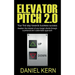 Elevator Pitch 2.0: Your first step towards business success: Awaken the interest of your target clients through a personal and customized approach.