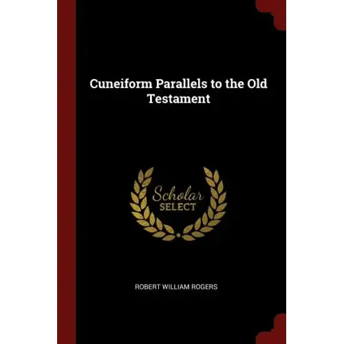 Cuneiform Parallels to the Old Testament