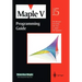Maple V Programming Guide: For Release 5