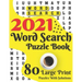 2021 Word Search Puzzle Book: 80 Large Print Word Search Brain Puzzles And Solutions As A Perfect Gift For Adults And Seniors For Making Your Day En
