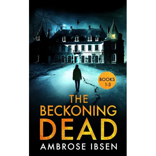 The Beckoning Dead: Books 1-3