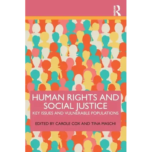 Human Rights and Social Justice: Key Issues and Vulnerable Populations