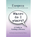 Where Do I Start?: A Guide To Getting A Divorce