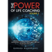 The Power of Life Coaching Volume 2: Manifesting Transformation in Financial, Professional, Emotional, Spiritual, Wellness and Relationship Aspects