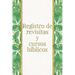 Registro de revisitas y cursos bíblicos: Un instrumento de organización para el ministerio para testigos de Jehová
