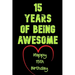 15 Years Of Being Awesome, Happy 15th Birthday: 15 Years Old Gift for Boys & Girls