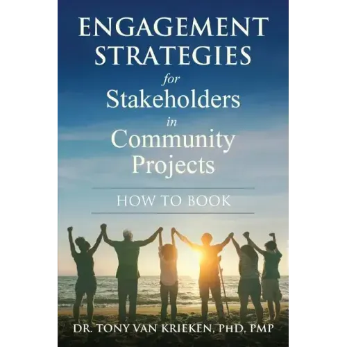 Engagement Strategies for Stakeholders for Community Projects How to Book