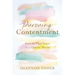Pursuing Contentment: How to Find Peace in a Chaotic World