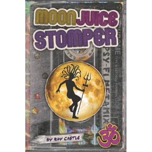 Moon Juice Stomper: A novel: Goa 1987-96