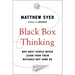 Black Box Thinking: Why Most People Never Learn from Their Mistakes--But Some Do
