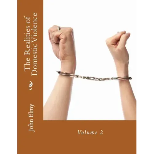 The Realities of Domestic Violence: Volume 2