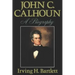 John C. Calhoun: A Biography