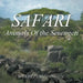 Safari - Animals Of the Serengeti