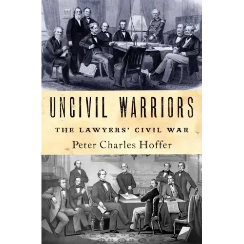 Uncivil Warriors: The Lawyers' Civil War