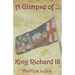 A Glimpse Of King Richard III