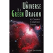 The Universe Is a Green Dragon: A Cosmic Creation Story