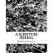 A Scripture Herbal: or, A List of Plants Found in the Bible