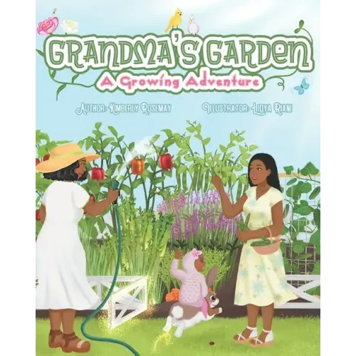 Grandma's Garden: A Growing Adventure
