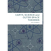 EARTH, SCIENCE and OUTER SPACE THEORIES