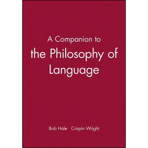 A Companion to the Philosophy of Language