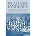 We Are Our Language: An Ethnography of Language Revitalization in a Northern Athabaskan Community