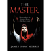 The Master: Themes About the Greatest Person Who Ever Lived