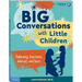 Big Conversations with Little Children: Addressing Questions, Worries, and Fears