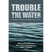 Trouble the Water
