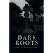 Dark Roots