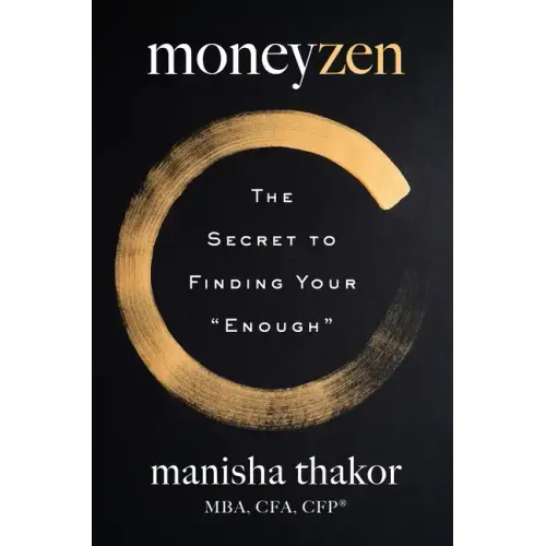 Moneyzen: The Secret to Finding Your Enough
