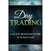 Day Trading a Beginner Trading Guide: (day Trading for Beginner, Day Trading Strategies, Daytrader, How to Trade Stocks, Penny Stock, Make Money Onlin